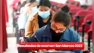 Resultados examen de San Marcos 2023: AQUÍ ingresantes y puntajes de Ciencias de la salud - LINK OCA