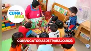 ¿Eres bachiller o titulado? Cuna Más ofrece vacantes CAS con sueldos de hasta S/9.000
