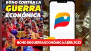 ¿Por qué no me llega el Bono de Guerra Económica de abril 2023?
