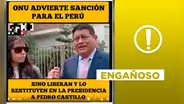 ONU no advirtió “sanción” contra el Perú si no “restituyen” a Pedro Castillo