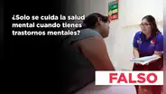 Es falso que solo las personas con trastornos mentales tengan que cuidar su salud mental
