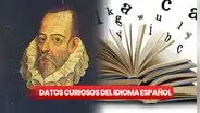 Día del Idioma: 5 datos curiosos que debes conocer del español