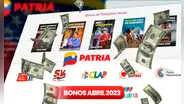 ¿Cuáles son los bonos Patria que aún puedes cobrar en abril 2023?