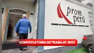 ¡Atención, bachilleres y titulados! Promperú lanza convocatoria de trabajo con sueldos de hasta S/14.500