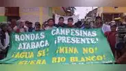 Ronderos marcharán contra proyecto de minera Río Blanco en Piura