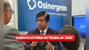 ¡Osinergmin te busca! 24 Ofertas de trabajo con sueldos desde S/2.800