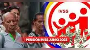 Pensión IVSS, junio 2023: ¿Cuándo iniciará el pago y hay algún aumento?