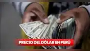 Cotización del dólar en casas de cambios y bancos del Perú para este domingo 28 de mayo