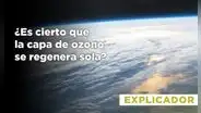 ¿Es cierto que la capa de ozono se regenera sola? Aquí te lo explicamos