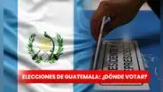 ¿Dónde votar para las elecciones en Guatemala 2023?