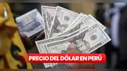 Precio del dólar HOY en el Perú: cuál es el tipo de cambio para este lunes 12 de junio
