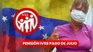¡Atención! Nueva fecha de pago de la pensión IVSS de julio 2023
