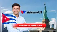 ¿Cómo ingresar a Welcome.US desde Cuba? Datos, requisitos y registro para ser beneficiario