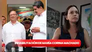 ¿Qué dijo Gustavo Petro sobre la inhabilitación de María Corina Machado?