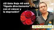 ¿El colorante Rojo 40 está “ligado directamente” al cáncer y la depresión? Explicamos