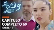 ¿Dónde ver el capítulo 69 de Luz de Luna 3 COMPLETO?