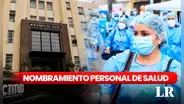 Nombramiento de personal de salud: revisa aquí los requisitos y cronograma actualizado, según Minsa