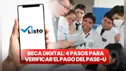 Listo Wallet, Beca Digital: 4 pasos para verificar el pago del PASE-U