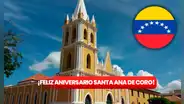 ¡Coro está de fiesta! Imágenes y frases para celebrar su 496 aniversario