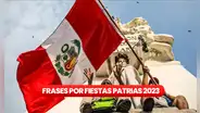 ➤ Fiestas Patrias: frases CORTAS y saludos para compartir este 28 de julio