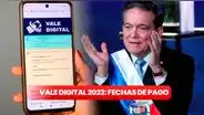 Vale Digital HOY, 2 de agosto: revisa AQUÍ cuándo pagan y todo sobre la nueva extensión