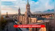 Aniversario de Arequipa 2023: ¿Qué significa Arequipa y por qué se llama así la 'Ciudad Blanca'?