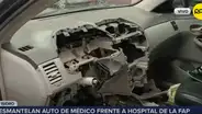 Desmantelan auto de médico mientras estaba de guardia en hospital de la FAP