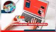 Banco de Venezuela 2023: ¿cómo comprar divisivas desde la web?