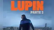 ‘Lupin’ parte 3: Netflix revela el tráiler y las primeras imágenes del ladrón más buscado de Francia