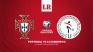 VER Portugal vs. Luxemburgo EN VIVO por las clasificatorias a la Eurocopa 2024