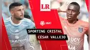 [Liga 1 Max, En Vivo] ¿A qué hora ver Sporting Cristal vs. César Vallejo por el Torneo Clausura?