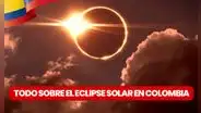 Eclipse solar en Colombia 2023: cuándo, a qué hora y en qué ciudades se verá mejor