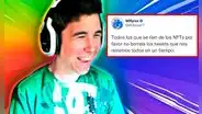 Los NFT han muerto: usuarios 'trolean' a Willyrex por defenderlos y decir que eran el futuro