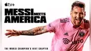 "Messi Meets America": Apple TV estrena espectacular documental del argentino en la MLS