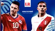Chile vs. Perú EN VIVO: ¿a qué hora y dónde ver el partido de Eliminatorias 2026?