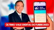 Vale Digital HOY, 30 de octubre: mira AQUÍ la FECHA de PAGO y todo sobre la extensión del bono
