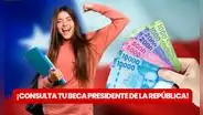 Beca Presidente de la República: ¿cómo saber si accedí a este beneficio? LINK de consulta con RUT