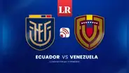 ¿A qué hora juegan Ecuador vs. Venezuela EN VIVO por las Eliminatorias Sudamericanas 2026?