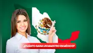 Salario de docentes en México: ¿cuánto gana un maestro de primaria de SEP?