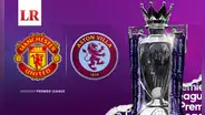 Manchester United vs. Aston Villa: ¿a qué hora, dónde ver y cuánto paga el partido por Premier League?
