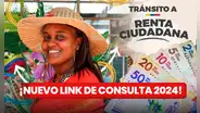 Renta Ciudadana 2024: NUEVO LINK para consultar con CÉDULA el pago de $500.000