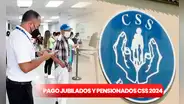 Jubilados y pensionados CSS, enero 2024: inicio de PAGO y cómo verificar la entrega del subsidio