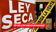 ¿Qué día inicia la ley seca en Ciudad de Panamá?
