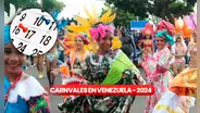 ¿Cuándo es carnaval en Venezuela 2024?