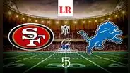 San Francisco 49ers vs. Lions EN VIVO, NFL Playoffs 2024: horario y canal de la final de Conferencia NFC en México