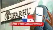 PASE-U 2024 EN VIVO: verifica en Listo Wallet, fecha de pago y últimas noticias de IFARHU