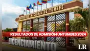 Resultados examen admisión UNTUMBES 2024: LINK para conocer los ingresantes