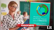 Pagos MPPE, 8 de febrero 2024: revisa AQUÍ fechas de PAGO, NUEVOS MONTOS y ÚLTIMAS NOTICIAS
