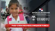 Ifarhu, PASE-U 2024: GUÍA RÁPIDA para cobrar por cheque el pago de tu beca