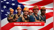 Descubre cómo ganar US$200 al día en EE. UU.: guía completa sobre trabajos que ofrecen visas a extranjeros